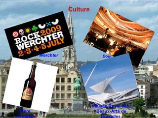 Culture Werchter Dour   Bière «Trapist» Musée Royal des Beaux-Arts de Bruxelles   