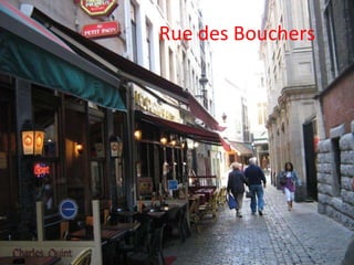 Rue des Bouchers 