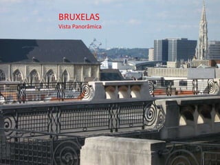 BRUXELAS Vista Panorâmica 