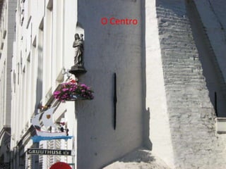 O Centro 