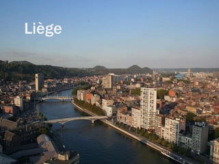 Liège 
 