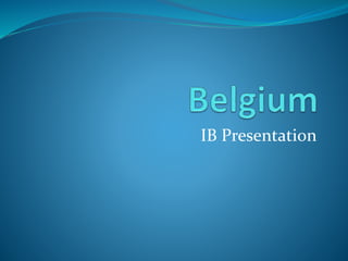 IB Presentation
 