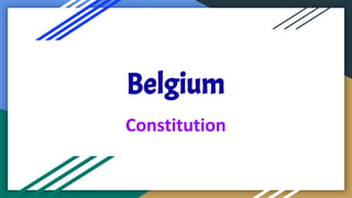 Belgium
Constitution
 