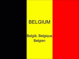 BELGIUM België, Belgique, Belgien 