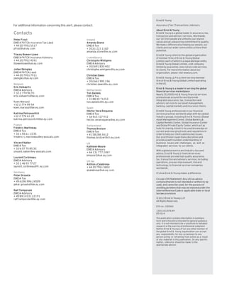 Ernst & Young

For additional information concerning this alert, please contact:                          Assurance | Tax | Transactions | Advisory

                                                                                           About Ernst & Young
Contacts                                                                                   Ernst & Young is a global leader in assurance, tax,
                                                                                           transaction and advisory services. Worldwide,
Peter Frost                                                Ireland                         our 167,00 0 people are united by our shared
EMEIA FATCA Insurance Tax Lead                             Amanda Stone                    values and an unwavering commitment to quality.
+ 44 20 7951 5517                                          EMEIA Tax                       We make a difference by helping our people, our
pfrost@uk.ey.com                                           + 353 1 221 1160                clients and our wider communities achieve their
                                                           amanda.stone@ie.ey.com          potential.
Tracey Bowen-Lowe                                                                          Ernst & Young refers to the global organization
EMEIA FATCA Insurance Advisory                             Luxembourg                      of member firms of Ernst & Young Global
+ 44 20 7951 4591                                          Christophe Wintgens             Limited, each of which is a separate legal entity.
tbowenlowe@uk.ey.com                                       EMEIA Advisory                  Ernst & Young Global Limited, a UK company
                                                           + 352 691 830 402               limited by guarantee, does not provide services
Julian Skingley                                            christophe.wintgens@lu.ey.com   to clients. For more information about our
EMEIA FATCA Lead                                                                           organization, please visit www.ey.com.
+ 44 20 7951 7911                                          Christian Daws
jskingley@uk.ey.com                                        EMEIA Tax                       Ernst & Young LLP is a client-serving member
                                                           + 352 661 995 196               firm of Ernst & Young Global Limited operating
Belgium                                                    christian.daws@lu.ey.com        in the US.
Kris Volkaerts
                                                                                           Ernst & Young is a leader in serving the global
EMEIA Advisory                                             Netherlands                     financial services marketplace
+ 32 2 774 96 70                                           Ton Daniels
                                                                                           Nearly 35,0 00 Ernst & Young financial services
kris.volkaerts@be.ey.com                                   EMEIA Tax                       professionals around the world provide
                                                           + 31 88 40 71253                integrated assurance, tax, transaction and
Koen Marsoul                                               ton.daniels@nl.ey.com           advisory services to our asset management,
+32 2 774 99 54
                                                                                           banking, capital markets and insurance clients.
koen.marsoul@be.ey.com                                     Spain
                                                           Héctor Vera Requena             Ernst & Young professionals in our financial
Katrina Petrosovitch                                       EMEIA Tax                       services practices worldwide align with key global
+32 2 774 61 22                                            + 34 915 727 972                industry groups, including Ernst & Young’s Global
katrina.petrosovitch@be.ey.com                             hector.verarequena@es.ey.com    Asset Management Center, Global Banking &
                                                                                           Capital Markets Center, Global Insurance Center
France                                                     Switzerland                     and Global Private Equity Center, which act as
Frédéri c Martineau                                        Thomas Brotzer                  hubs for sharing industry-focused knowledge on
EMEIA Tax                                                  EMEIA Tax                       current and emerging trends and regulations in
+ 33 1 55 61 13 35                                         + 41 58 286 3412                order to help our client s address key issues.
frederic-c.martineau@ey-avocats.com                        thomas.brotzer@ch.ey.com        Our practitioners span many disciplines and
                                                                                           provide a well-rounded understanding of
Vincent Natier                                             UK                              business issues and challenges, as well as
EMEIA Tax                                                  Kathleen Moore                  integrated services to our clients.
+ 33 6 07 70 85 35                                         EMEIA Advisory
vincent.natier@ey-avocats.com                                                              With a global presence and industry-focused
                                                           + 44 131 777 2497               advice, Ernst & Young’s financial services
                                                           kmoore3@uk.ey.com               professionals provide high-quality assurance,
Laurent Corbinea u
EMEIA Advisory                                                                             tax, transaction and advisory services, including
                                                           US tax                          operations, process improvement, risk an d
+ 33 1 46 93 77 27                                         Anthony Calabrese               technology, to financial services companies
laurent.corbineau@fr.ey.com                                + 44 20 7951 5802               worldwide.
                                                           acalabrese@uk.ey.com
Germany                                                                                    It’s how Ernst & Young makes a difference.
Petar Groseta
EMEIA Tax                                                                                  Circular 230 Statement: Any US tax advice
+ 49 6196 996 24509                                                                        contained herein is not intended or written to be
petar.groseta@de.ey.com                                                                    used, and cannot be used, for the purpose of
                                                                                           avoiding penalties that may be imposed under the
Ralf Temporale                                                                             Internal Revenue Code or applicable state or local
EMEIA Advisory                                                                             tax law provisions
+ 49 89 14331 22191
ralf.temporale@de.ey.com                                                                   © 2013 Ernst & Young LLP.
                                                                                           All Rights Reserved.

                                                                                           EYG no. CQ0065

                                                                                           1301-1012076 NY
                                                                                           ED 0114

                                                                                           This publication contains information in summary
                                                                                           form and is therefore intended for general guidance
                                                                                           only. It is not intended to be a substitute for detailed
                                                                                           research or the exercise of professional judgment.
                                                                                           Neither Ernst & Young LLP nor any other member of
                                                                                           the global Ernst & Young organization can accept
                                                                                           any responsibility for loss occasioned to any
                                                                                           person acting or refraining from action as a result
                                                                                           of any material in this publication. On any specific
                                                                                           matter, reference should be made to the
                                                                                           appropriate advisor.
 