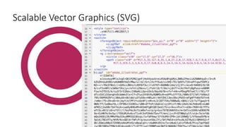 Scalable Vector Graphics (SVG)
 