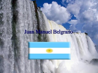 Juan Manuel   Belgrano 
