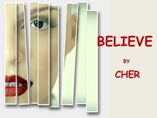 BELIEVE BY CHER 