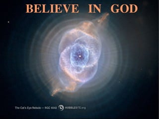 BELIEVE  IN  GOD  