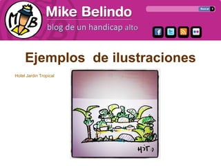 Ejemplos de ilustraciones
Hotel Jardin Tropical
 