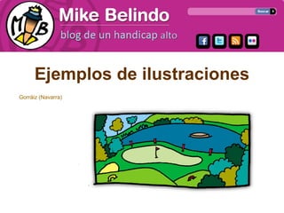 Ejemplos de ilustraciones
Gorráiz (Navarra)
 