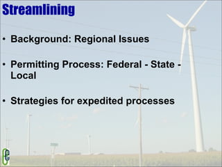 Streamlining Background: Regional Issues Permitting Process: Federal - State -Local Strategies for expedited processes 