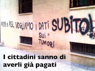 I cittadini sanno di
averli già pagati
              2
 