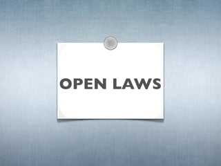 OPEN LAWS
 