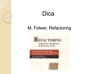 truth can only be found in one place: the codeDicaRobert C. Martin, CleanCode