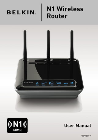 N1 Wireless
Router




     User Manual
           F5D8231-4
 