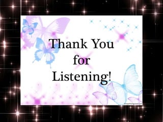 Thank You
for
Listening!
 