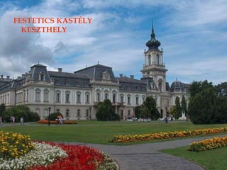 FESTETICS KASTÉLY KESZTHELY 