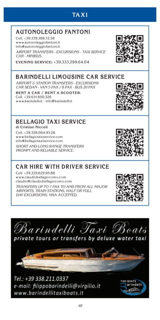48
AIRPORT TRANSFERS - EXCURSIONS - TAXI SERVICE
CAR - MINIBUS.
AIRPORT & STATION TRANSFERS - EXCURSIONS
CAR SEDAN - VAN 5 PAX / 8 PAX - BUS 20 PAX
SHORT AND LONG RANGE TRANSFERS
PROMPT AND RELIABLE SERVICE.
TRANSFERS UP TO 7 PAX TO AND FROM ALL MAJOR
AIRPORTS, TRAIN STATIONS, HALF OR FULL
DAY EXCURSIONS. VISA ACCEPTED.
 