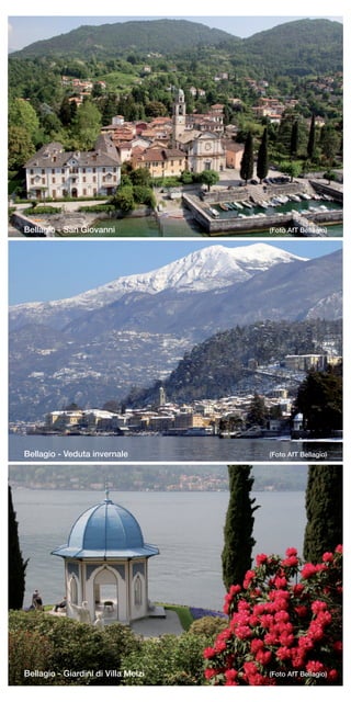 Bellagio - San Giovanni (Foto AfT Bellagio)
Bellagio - Veduta invernale (Foto AfT Bellagio)
Bellagio - Giardini di Villa Melzi (Foto AfT Bellagio)
 