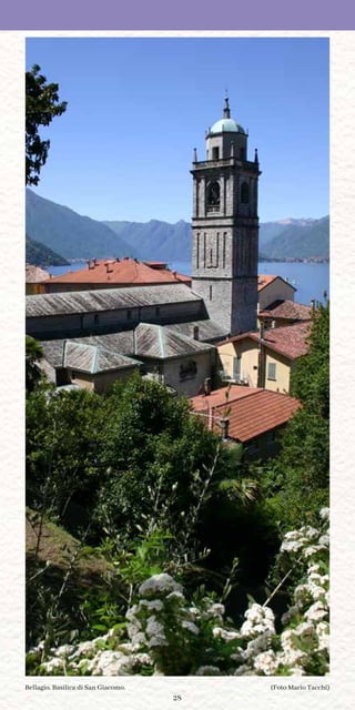 28
(Foto Mario Tacchi)Bellagio. Basilica di San Giacomo.
 