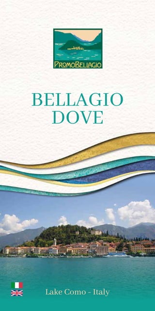 A
Lake Como - Italy
Bellagio
DOVE
 