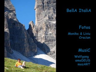 BellA ItaliA Fotos Monika & Liviu Craciun MusiC Wolfgang  amaDEUS mozART 