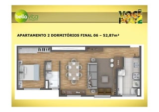APARTAMENTO 2 DORMITÓRIOS FINAL 06 – 52,87m²
 