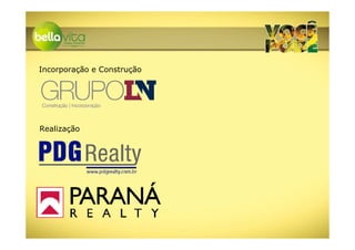 Incorporação e Construção




Realização
 