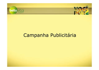 Campanha Publicitária
 