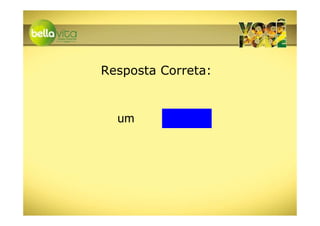 Resposta Correta:


  um
 