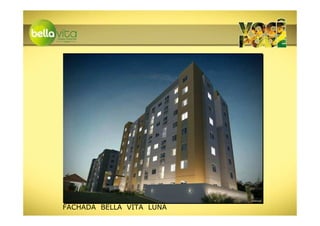 FACHADA BELLA VITA LUNA
 