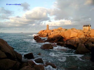 Et sans se défendre 