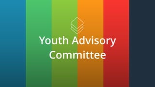 Youth Advisory
Committee
 
