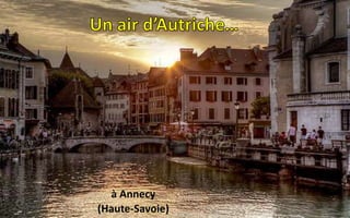 à Annecy
(Haute-Savoie)