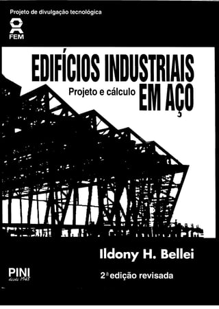 BELLEI, Ildony H. - Edifícios Industriais em Aço.pdf