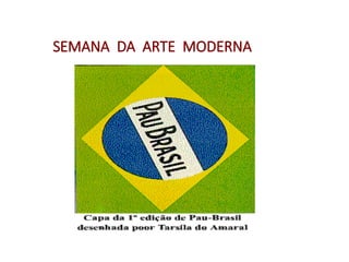 SEMANA DA ARTE MODERNA
 