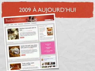 2009 À AUJOURD’HUI
 