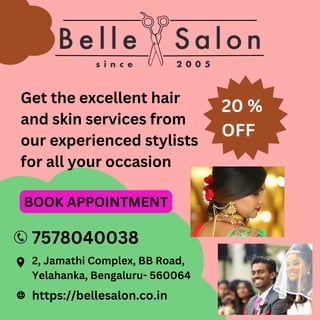 https://bellesalon.co.in
2, Jamathi Complex, BB Road,
Yelahanka, Bengaluru- 560064
7578040038
Get the excellent hair
and s...