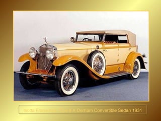 Isotta Franschini  Tipo 8 A Derham Convertible Sedan 1931 