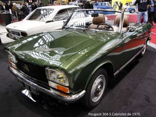 Peugeot 304 S Cabriolet de 1975.
 
