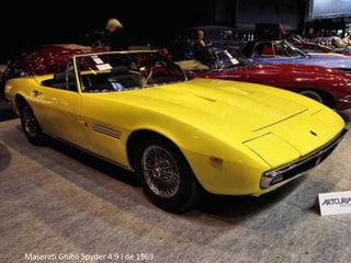 Maserati Ghibli Spyder 4.9 l de 1969.
 