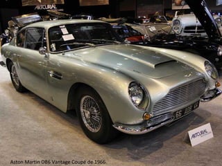 Aston Martin DB6 Vantage Coupé de 1966.
 