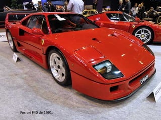 Ferrari F40 de 1991.
 