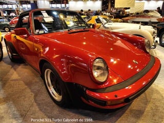 Porsche 911 Turbo Cabriolet de 1988.
 