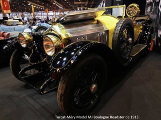 Turcat-Méry Model MJ Boulogne Roadster de 1913.
 