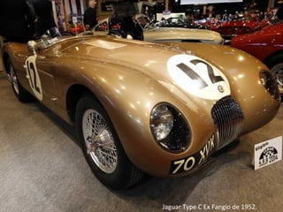 Jaguar Type C Ex Fangio de 1952.
 