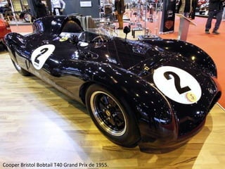 Cooper Bristol Bobtail T40 Grand Prix de 1955.
 