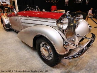 Horch 853 A Erdmann & Rossi Roadster de 1938.
 