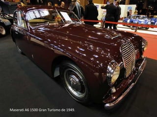 Maserati A6 1500 Gran Turismo de 1949.
 